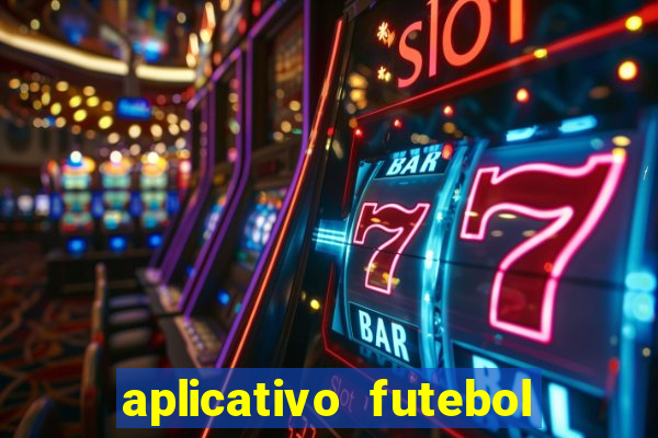 aplicativo futebol da hora 4.5